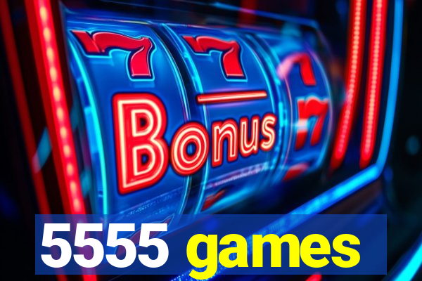 5555 games